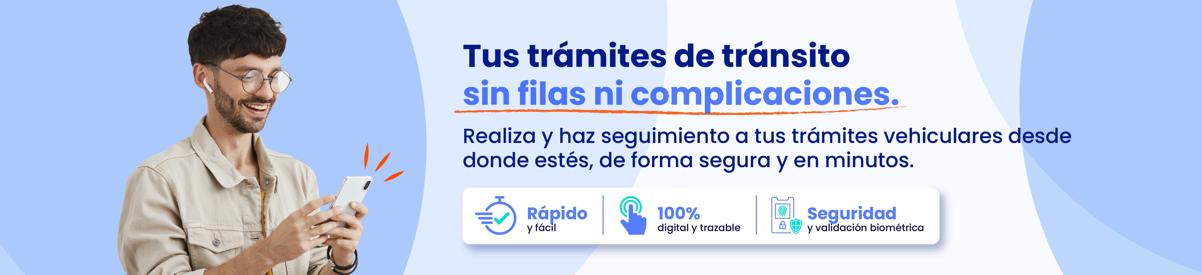 Tus trámites de tránsito sin filas ni complicaciones. Realiza y haz seguimiento a tus trámites vehiculares desde donde estés, de forma segura y en minutos.